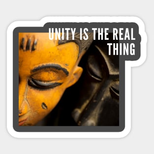 Unity Is The Real Thing Sticker